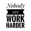''Work harder'' Quote Illustration