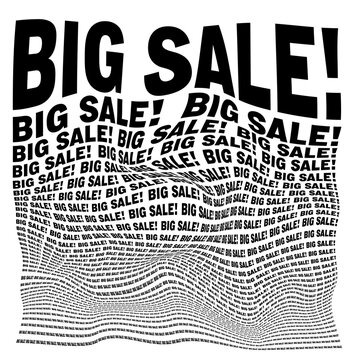 Black and white distorted background composed of Big sale decreasing words. Optical illusion warped wallpaper.