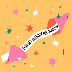 Don't worry be happy. Positive message fortune cookie. Cute trendy vector illustration. Card with motivation quote.