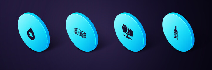 Poster - Set Isometric Bottle of wine, FTP folder upload, Paper money dollars cash and Water drop percentage icon. Vector