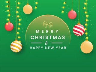 Poster - Merry Christmas & Happy New Year Poster or Card Design with 3D Baubles and Lighting Garlands Decorated Green Background.