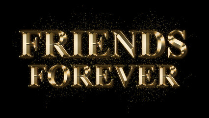 Wall Mural - FRIENDS FOREVER, Gold Text Effect, Gold text with sparks, Gold Plated Text Effect