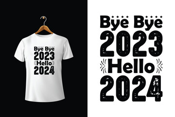 Wall Mural - Bye Bye 2023 Hello 2024 Vector Typography T-Shirt