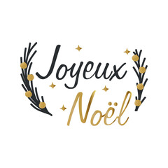 Wall Mural - Text JOYEUX NOEL (French for Merry Christmas) on white background