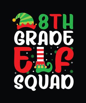 8th Grade Elf Squad Merry Christmas shirt print template, funny Xmas shirt design, Santa Claus funny quotes typography design.