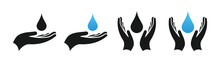 Drop Of Water In Hand Icons Set, Hands Holding Water Drop Icon, Save Water Vector Sign
