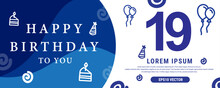 19 Year Celebration Creative Happy Birthday Text. Blue Color Decorative Banner Design, Vector Illustration.