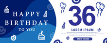 36 Year Celebration Creative Happy Birthday Text. Blue Color Decorative Banner Design, Vector Illustration.