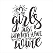 girls just wanna have wine background inspirational positive quotes, motivational, typography, lettering design