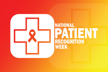 National Patient Recognition week. Holiday concept. Template for background, banner, card, poster with text inscription. Vector illustration