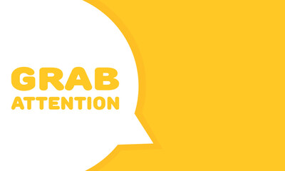 Poster - Grab attention bubble. Flat, yellow, message bubble, grab attention sign. Vector icon