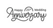 Happy 25th wedding anniversary. Handwritten text modern calligraphy vector illustration. Great for greetings, celebrations, invitations, festivals, and events.