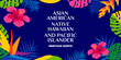 Asian american, native hawaiian and pacific islander heritage month. Vector vertical banner for social media. Illustration with text, hibiscus. Asian Pacific American Heritage Month on blue background