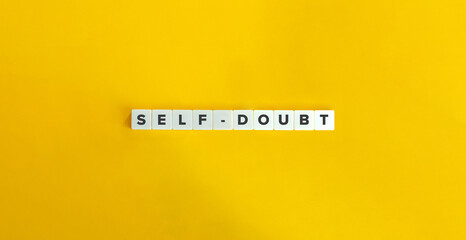 Wall Mural - Self-doubt, Lack of Confidence and Validation, Feeling of Uncertainty, Personal Incompetence. Block Letter Tiles on Yellow Background. Minimalist Aesthetics.