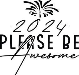 Wall Mural - 2024 please be awesome