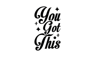 Wall Mural - You Got This Vector and Clip Art