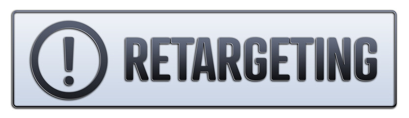 Retargeting symbol. A grey banner with word retargeting. Isolated on white background.