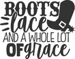 Boots Lace And A Whole Lot Of Grace - Southern Girl Illustration