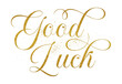 Good Luck written in elegant script lettering with golden glitter effect isolated on transparent background