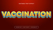© SyahCreation - Red blue and yellow vaccination 3d editable text effect - font style. Text effect for technology, security, health, climate, and innovation