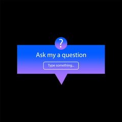 Poster - Ask me a question. User interface. Vector illustration. EPS 10.