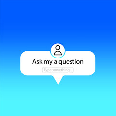 Poster - Ask me a question. User interface. Vector illustration. EPS 10.