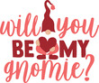 Will You Be My Gnomie - Valentine's Gnome Illustration