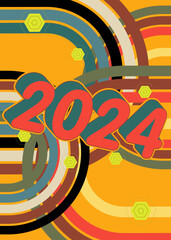 Poster - Retro 70s Background with the number 2024. Groovy holiday 1970s art template. Minimalistic Vintage design poster. Old-fashioned color artwork.