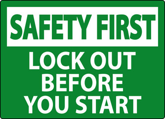 Sticker - Safety First Lockout Sign Lock Out Before you Start