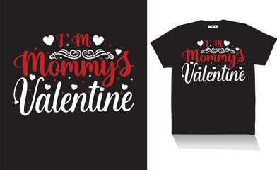 Wall Mural - I,m Mommys valentine t shirt design ,best design of valentine