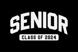 Fototapeta Młodzieżowe - Senior 2024 Class 2024 First Day Of School Graduation 2024 T-Shirt Design