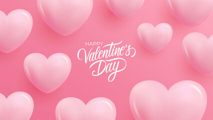 Poster - Happy Valentine's Day Banner. Romantic festive background with 3d pink glossy hearts and hand lettering. Valentines Day holiday greetings. Vector Illustration.