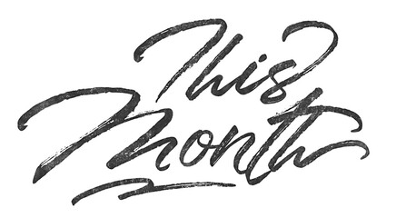 Poster - This Month written in brush script font with marker ink effect isolated on transparent background