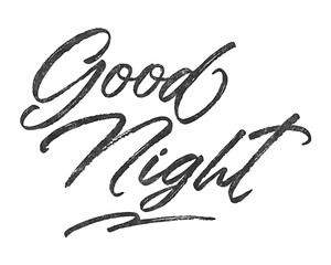 Poster - Good Night written in brush script font with marker ink effect isolated on transparent background