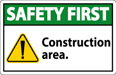 Wall Mural - Safety First Sign Construction Area