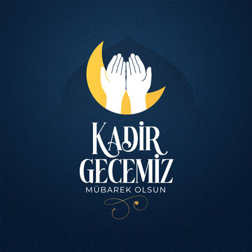 Kadir gecemiz mübarek olsun. Translation: God Bless magnitude night, Muslim Holiday