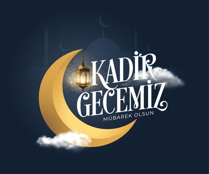 Kadir gecemiz mübarek olsun. Translation: God Bless magnitude night, Muslim Holiday