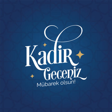 Kadir gecemiz mübarek olsun. Translation: God Bless magnitude night, Muslim Holiday