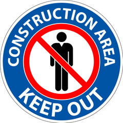 Wall Mural - Notice Sign Construction Area - Keep Out