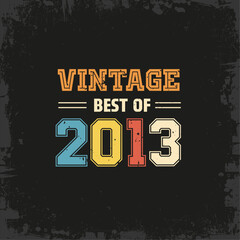 Vintage Best of 2013 t shirt design