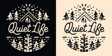 Quiet Life Lettering Badge. Slow Living Cabin In The Woods Cottagecore Aesthetic. Cute Hand Drawn Illustration Cozy Hygge Peaceful Lifestyle Home Decor. Minimalist Vector Printable Text Logo.