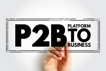 Poster - p2b - platform to business acronym text stamp, concept background