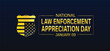 NATIONAL LAW ENFORCEMENT APPRECIATION DAY January 9