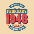 Made in February 1948 all original parts. Born in February 1948 Retro Vintage Birthday