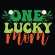 one lucky mom Retro St. Patrick's Day Typography t shirt
