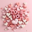 © Glittering Humanity - Digital art of three-dimensional hearts and 'love you' text in pastel pink tones
