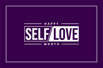 Wall Mural - Self love month Holiday concept. Template for background, banner, card, poster, t-shirt with text inscription