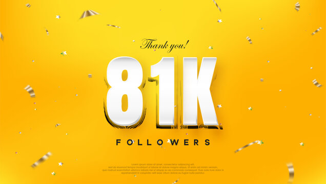 Thank you 81k followers, on a bright yellow background.