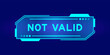 Futuristic hud banner that have word not valid on user interface screen on blue background