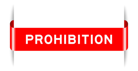 Poster - Red color inserted label banner with word prohibition on white background